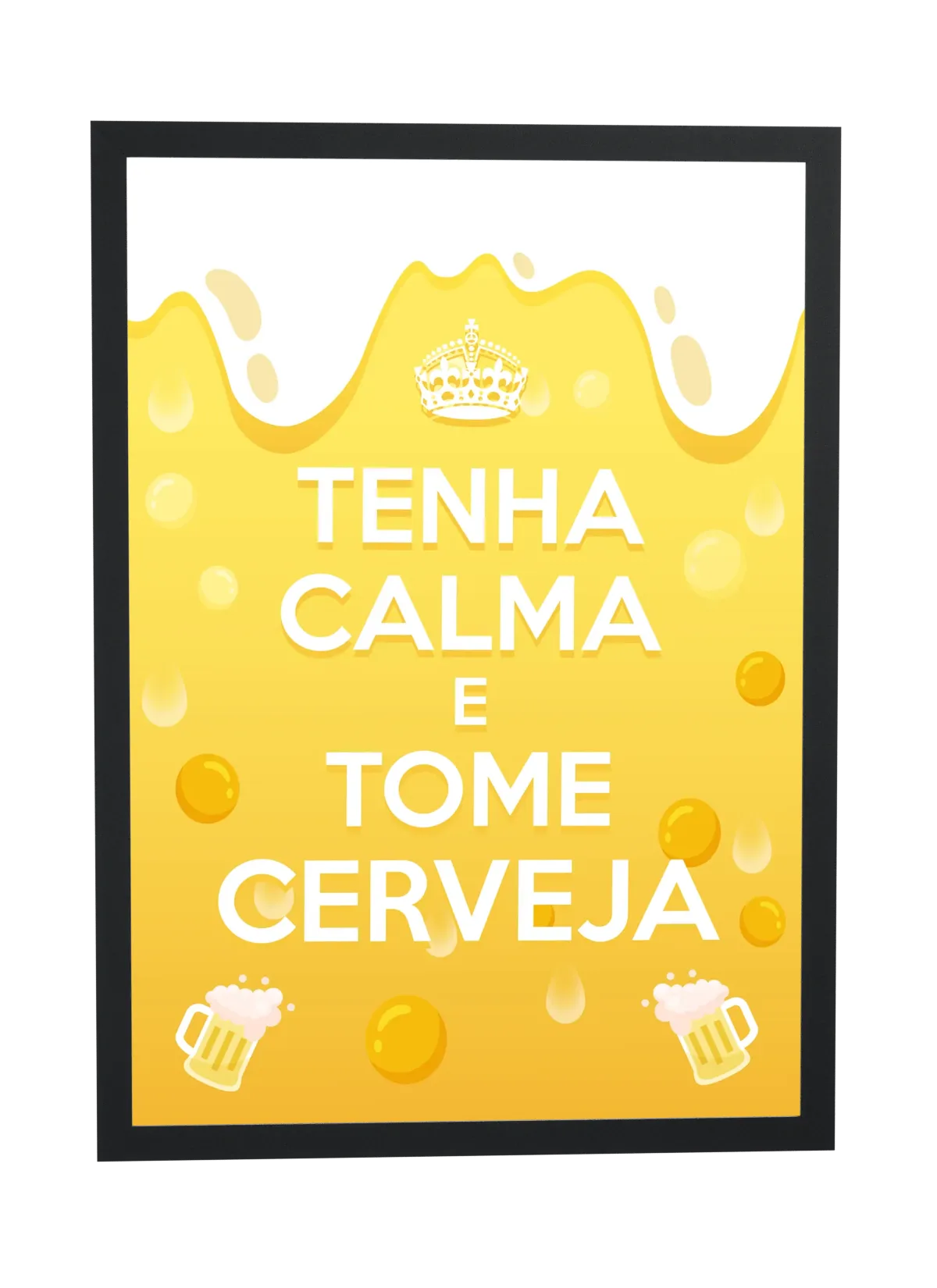 Tenha calma e tome cerveja