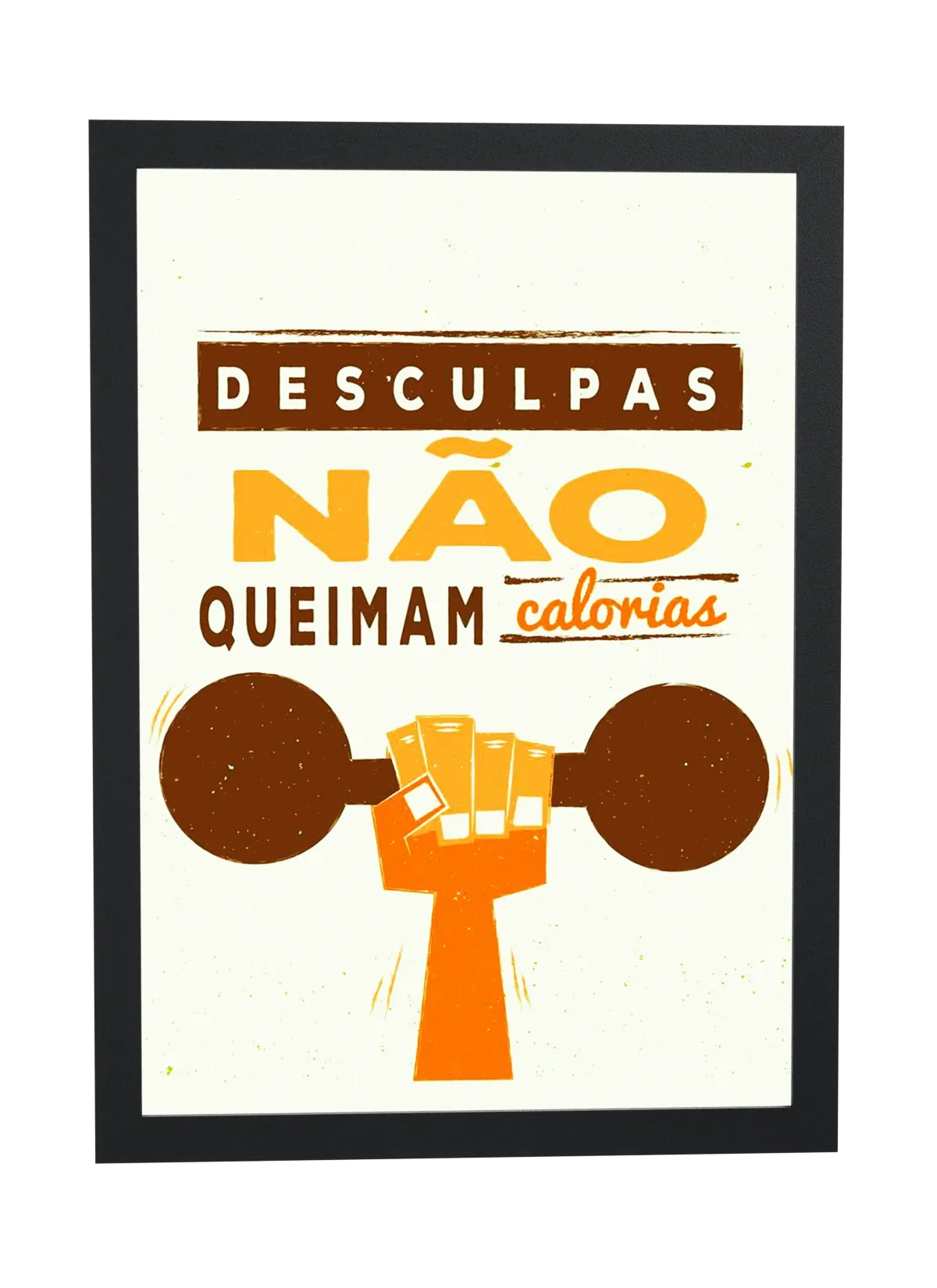 Desculpas não queimam calorias