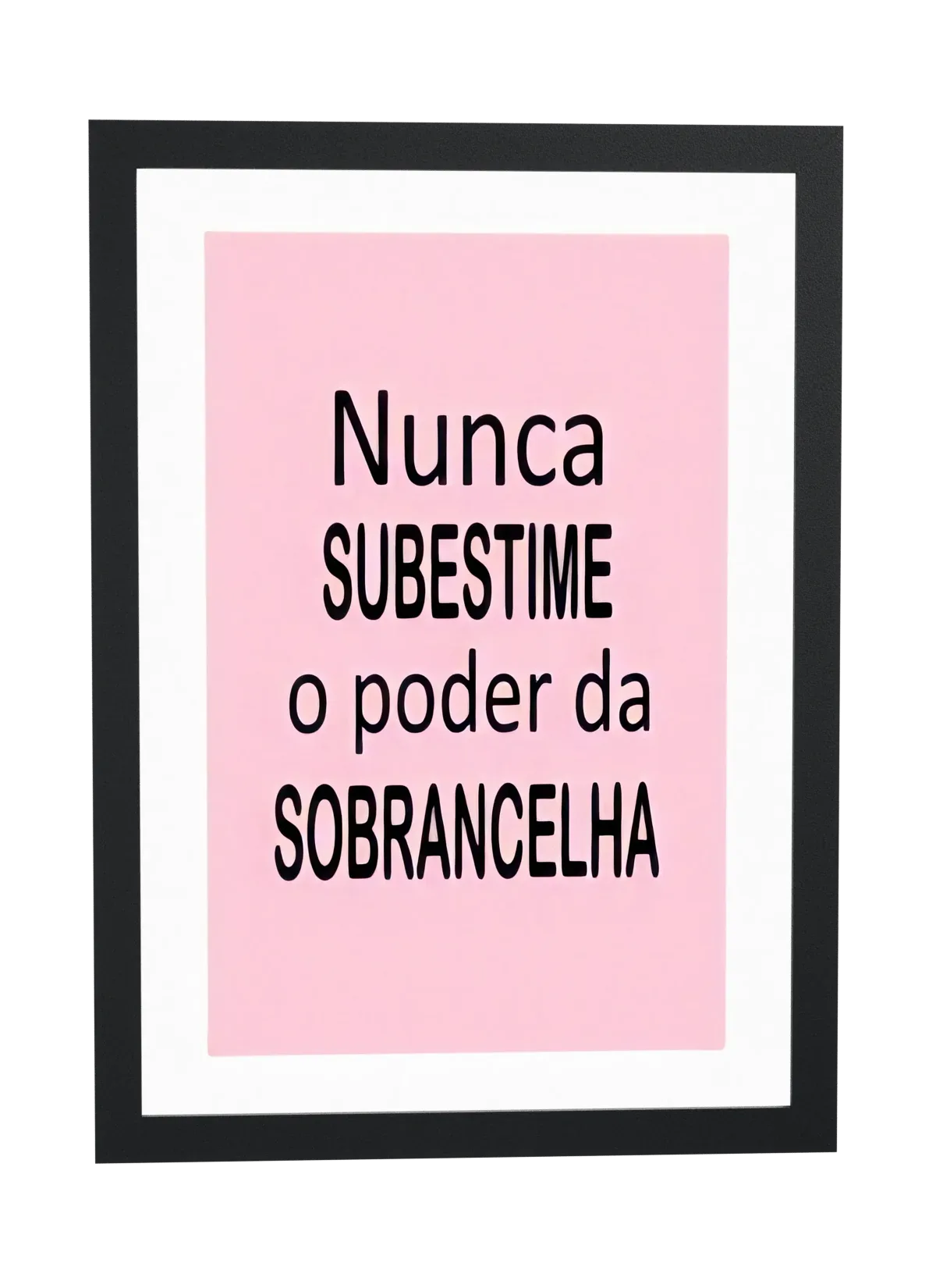 Nunca subestime o poder da sobrancelha