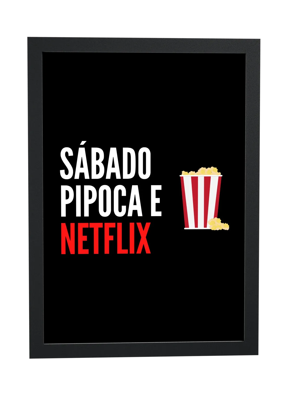 Sábado, pipoca e Netflix