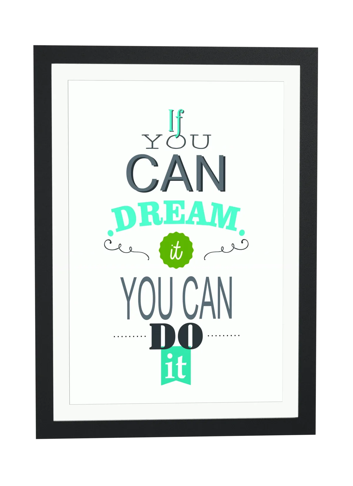 If you can dream it you can do it