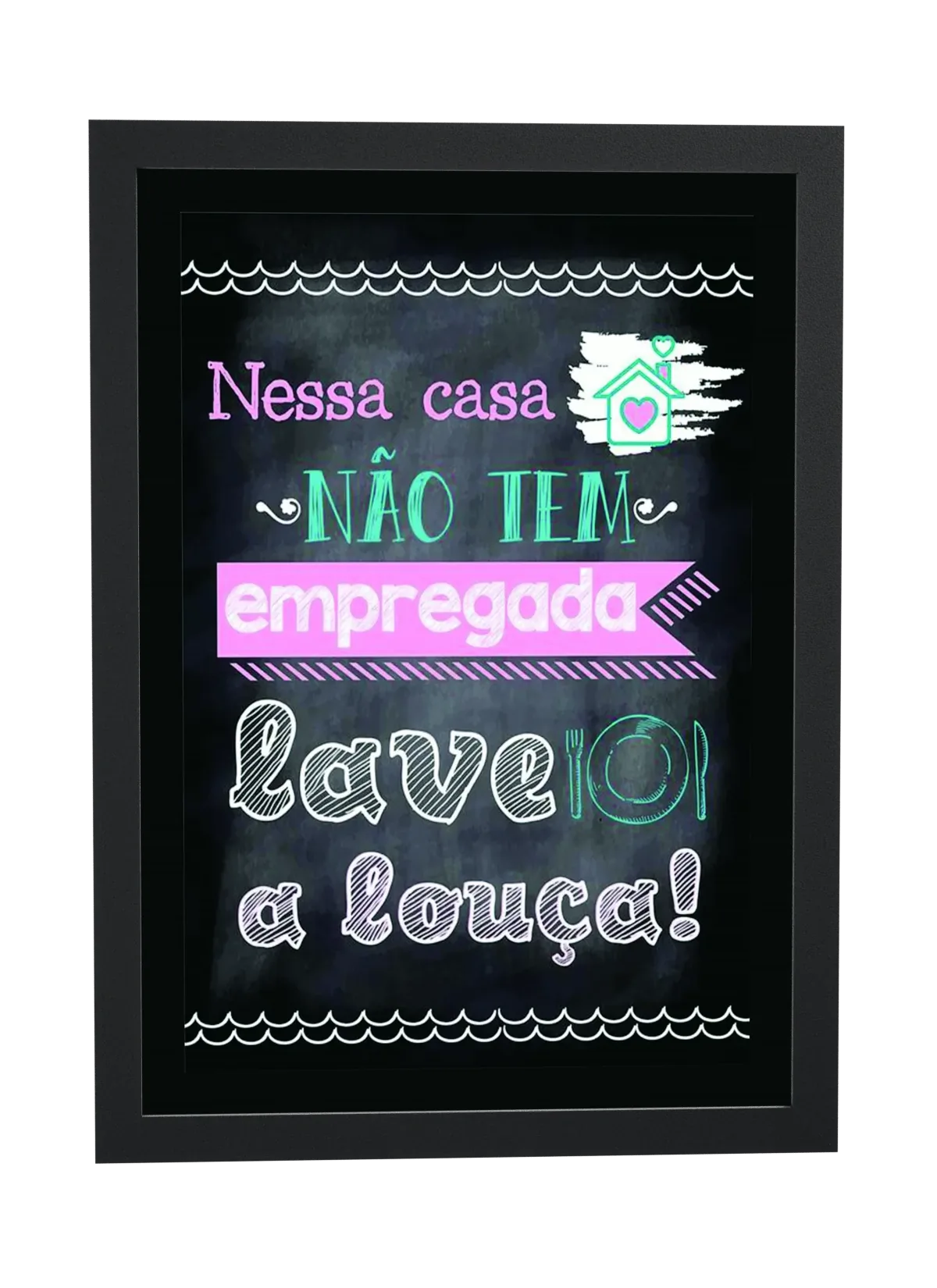 Nessa casa não tem empregada