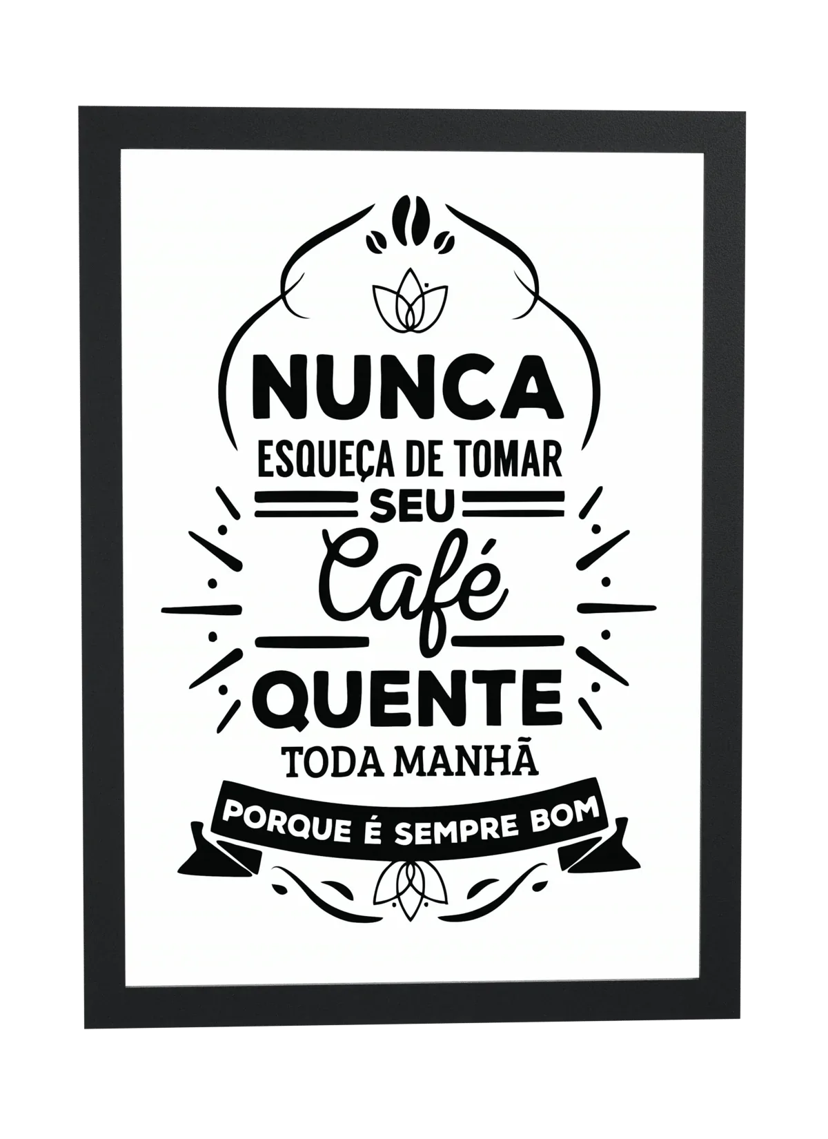 Café quente toda manhã