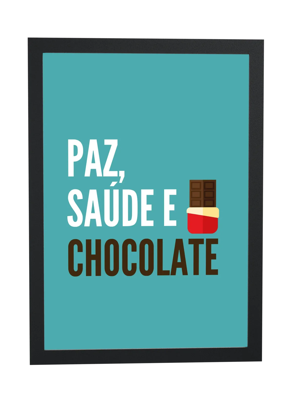 Paz, saúde e chocolate