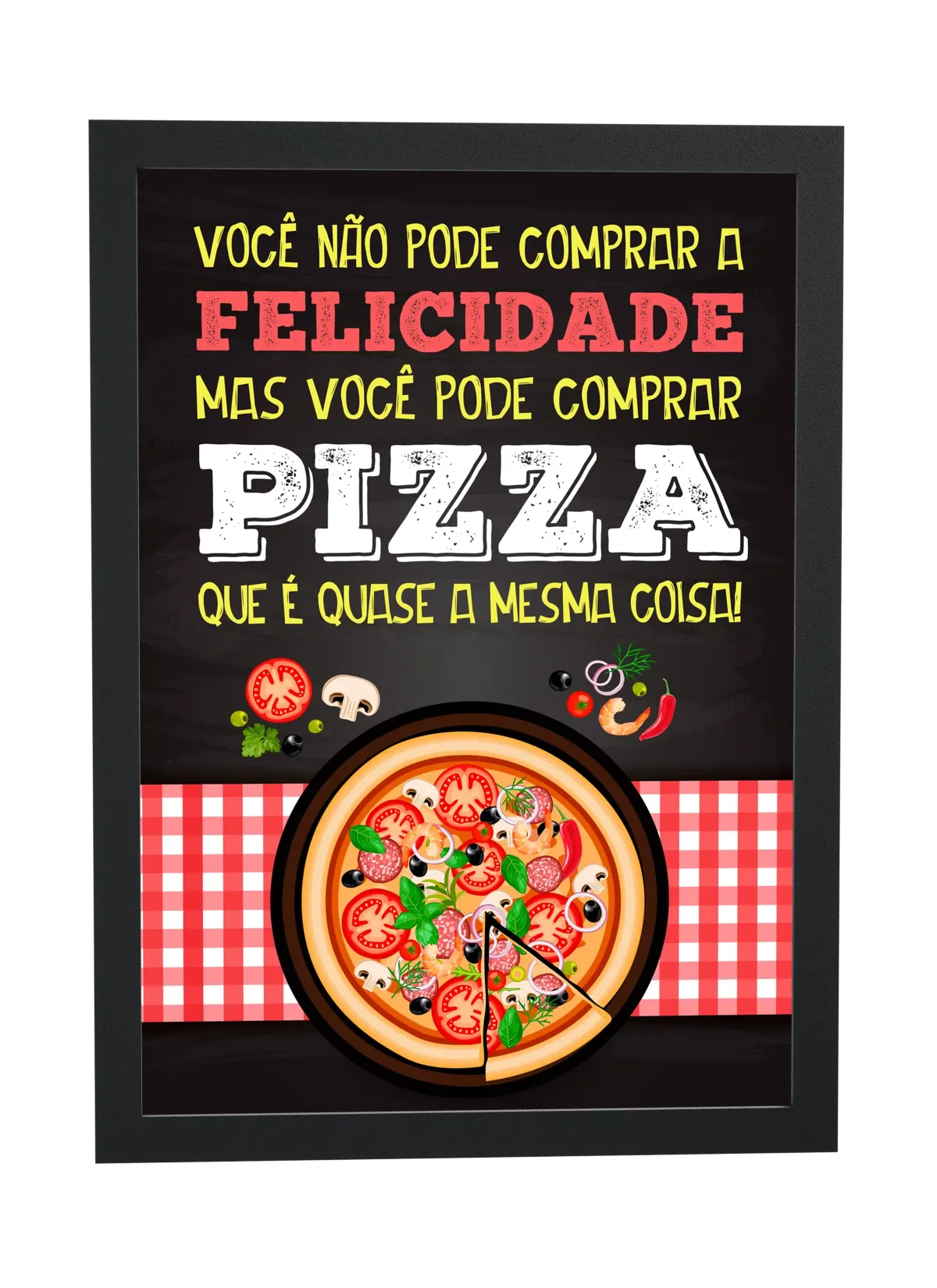 Você pode comprar pizza