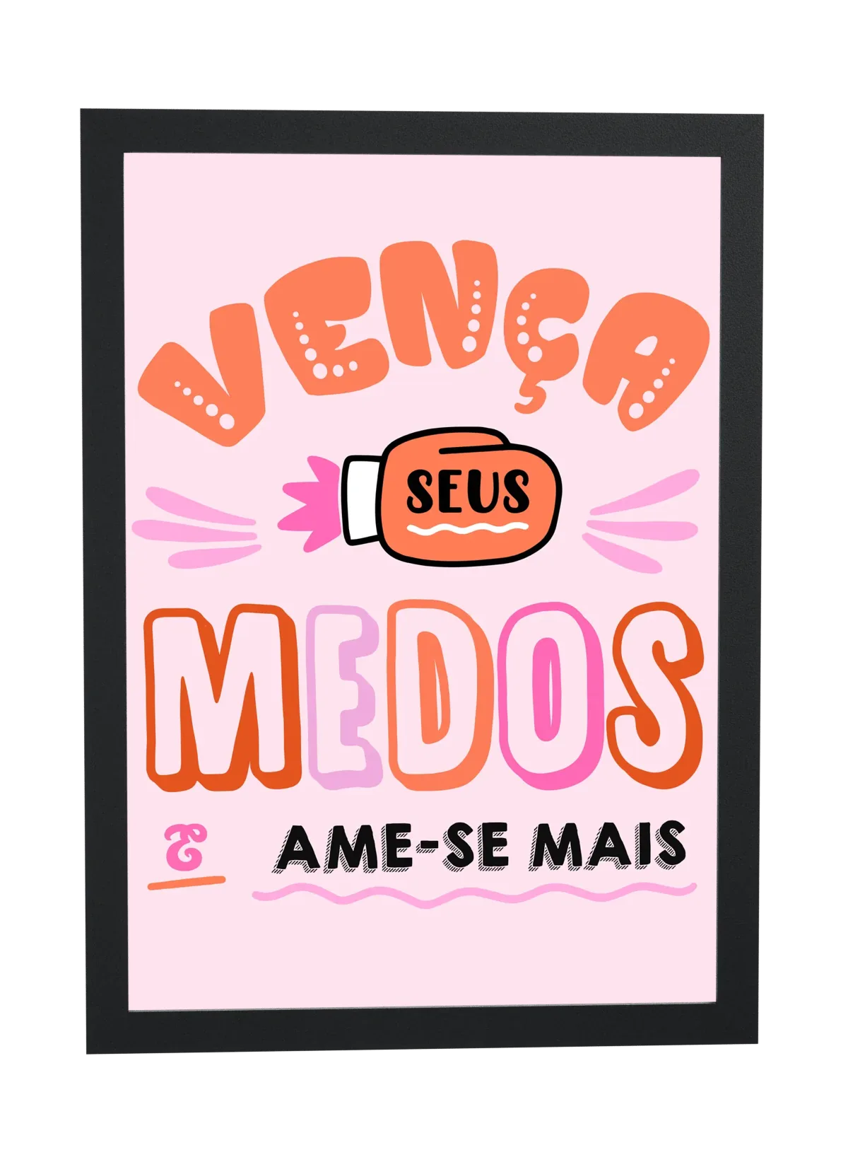 Vença seus medos e ame-se mais
