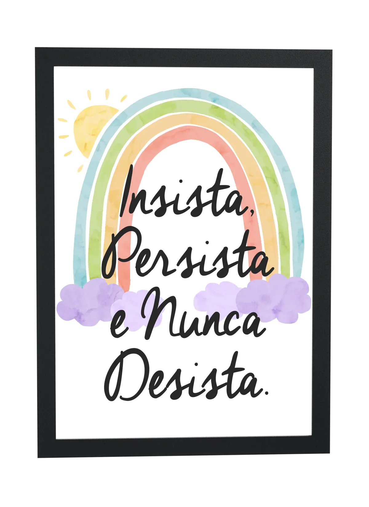 Insista, Persista e Nunca Desista