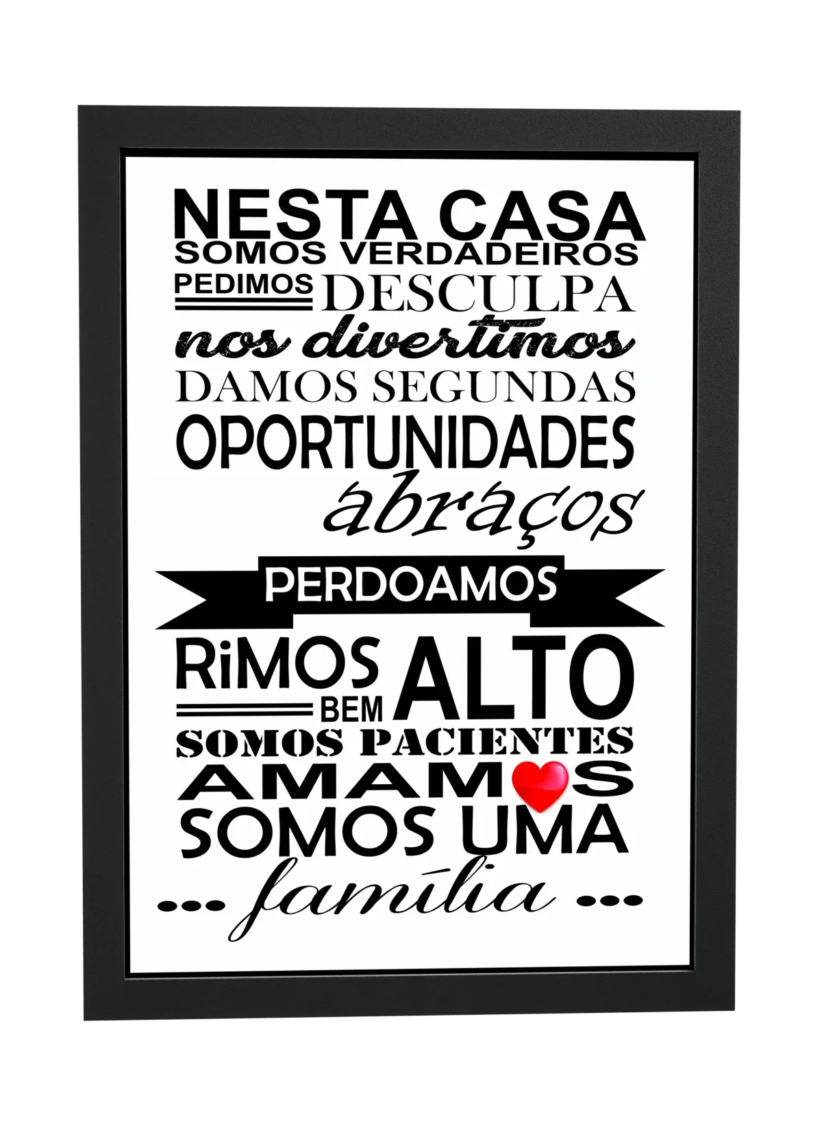 Nesta casa somos verdadeiros pedimos desculpa